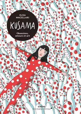 Couverture du produit · Kusama: Obsessions, amours et art