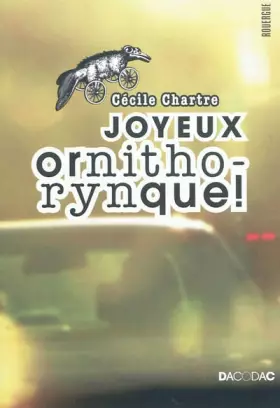 Couverture du produit · Joyeux ornithorynque !