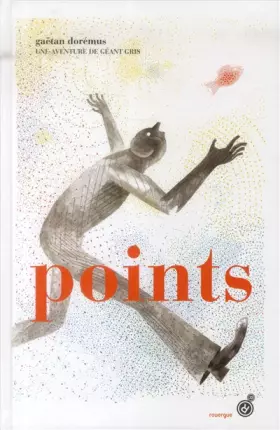 Couverture du produit · Points: Une aventure du géant gris
