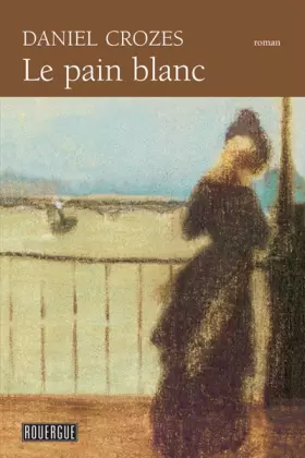 Couverture du produit · Le pain blanc