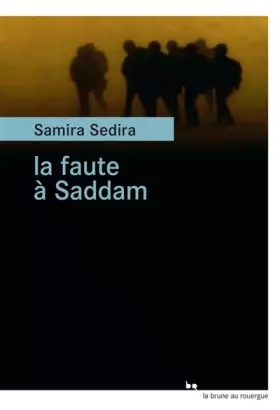 Couverture du produit · La faute à Saddam