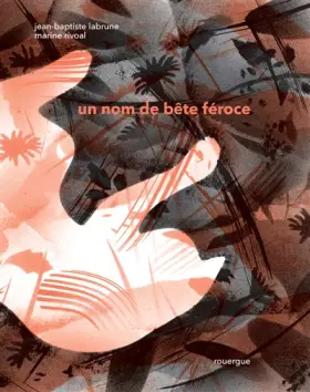 Couverture du produit · Un nom de bête féroce