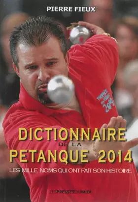 Couverture du produit · Dictionnaire de la pétanque 2014