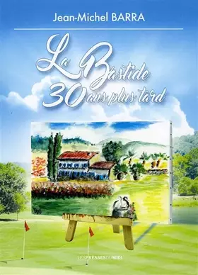 Couverture du produit · La Bastide... 30 ans plus tard