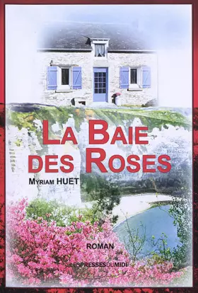 Couverture du produit · La baie des roses