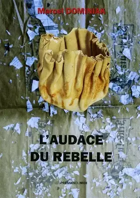 Couverture du produit · L'audace du rebelle
