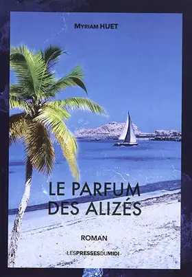 Couverture du produit · Le parfum des alizés