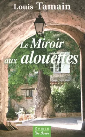Couverture du produit · Miroir aux Alouettes (le)