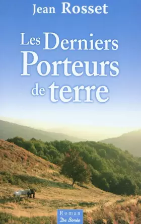 Couverture du produit · Les derniers porteurs de terre