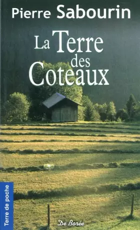 Couverture du produit · La terre des côteaux