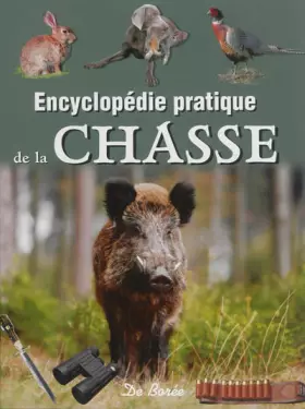 Couverture du produit · Encyclopédie pratique de la Chasse