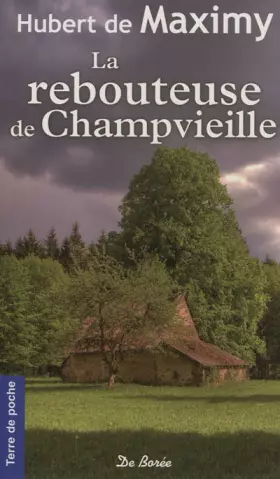 Couverture du produit · REBOUTEUSE DE CHAMPVIEILLE (LA)