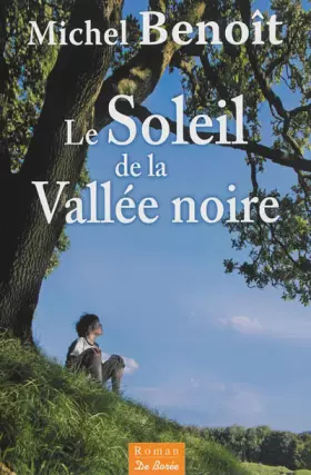 Couverture du produit · Soleil de la Vallee Noire (le)