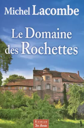 Couverture du produit · Le domaine des rochettes