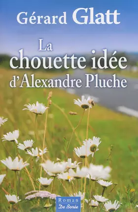 Couverture du produit · Chouette Idée d'Alexandre Pluche (la)