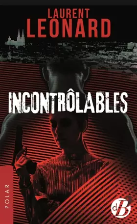 Couverture du produit · Incontrôlables
