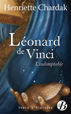 Couverture du produit · Léonard de Vinci: L'indomptable