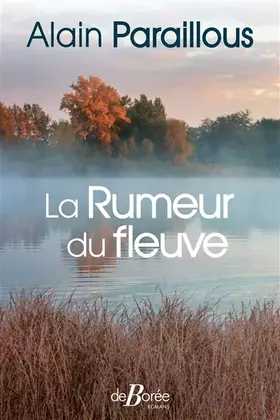 Couverture du produit · La rumeur du fleuve