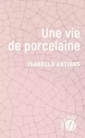 Couverture du produit · Une vie de porcelaine