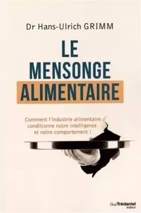 Couverture du produit · Le mensonge alimentaire