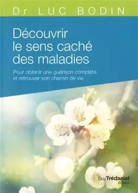 Couverture du produit · Découvrir le sens caché des maladies (Poche)