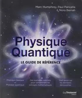 Couverture du produit · Physique quantique - Le guide de référence