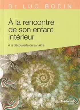 Couverture du produit · A la rencontre de son enfant intérieur