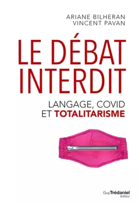 Couverture du produit · Le Débat interdit - Langage, covid et totalitarisme
