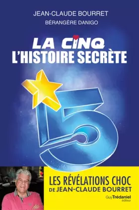 Couverture du produit · La Cinq, L'histoire secrète