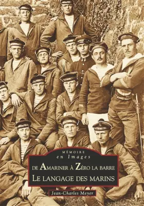 Langage des marins (Le) - Jean-Charles Meyer