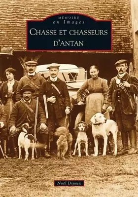 Couverture du produit · Chasse et chasseurs d'antan