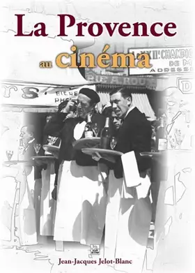 Couverture du produit · Provence au cinéma (La)