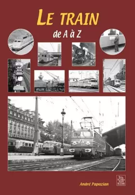 Couverture du produit · Train de A à Z (Le)