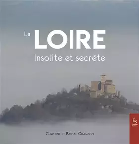 Couverture du produit · La Loire insolite et secrète