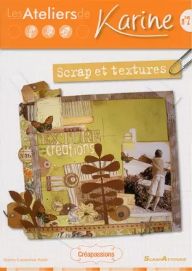 Couverture du produit · Les ateliers de Karine : scrap et textures