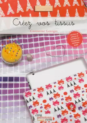 Couverture du produit · Créez vos tissus