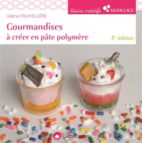 Couverture du produit · Gourmandises à créer en pâte polymère 3e