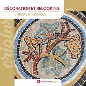 Couverture du produit · Décoration et relooking d'objets en mosaïque