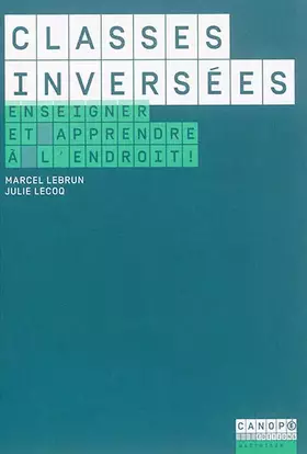 Couverture du produit · Classes inversées : Enseigner et apprendre à l'endroit !