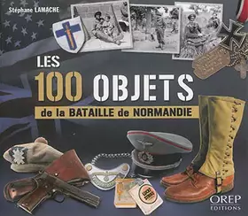 Couverture du produit · Les 100 objets de la Bataille de Normandie