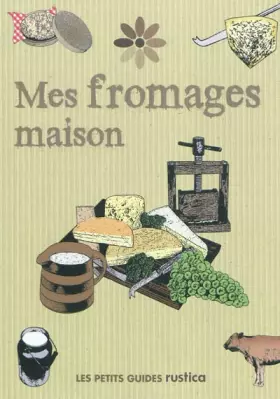 Couverture du produit · Mes fromages maison