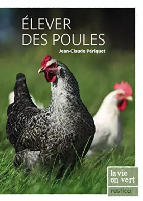 Couverture du produit · Elever des Poules