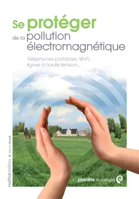 Couverture du produit · Se protéger de la pollution électromagnétique