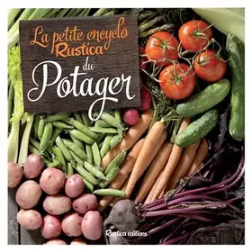 Couverture du produit · La petite encyclo Rustica du potager