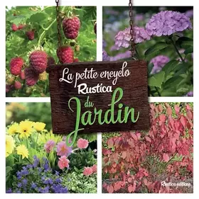 Couverture du produit · La petite encyclo Rustica du jardin