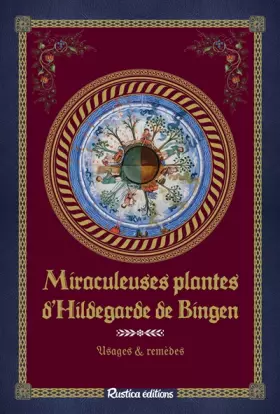 Couverture du produit · Miraculeuses plantes d'Hildegarde de Bingen