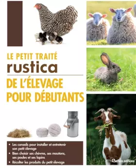 Couverture du produit · Le petit traité Rustica de l'élevage pour débutants