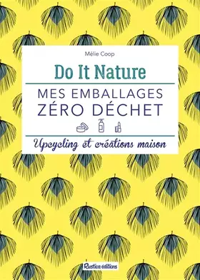 Couverture du produit · Mes emballages zéro déchet: Upcycling et créations maison