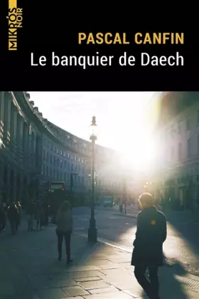 Couverture du produit · Le banquier de Daech