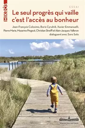 Couverture du produit · Le seul progrès qui vaille, c'est l'accès au bonheur